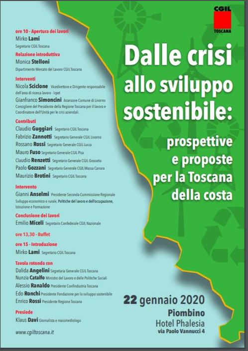 22 gennaio  alll'Hotel Phalesia, iniziativa organizzata da Cgil Toscana   - Dalle crisi allo sviluppo sostenibile: prospettive e proposte per la Toscana della costa 

